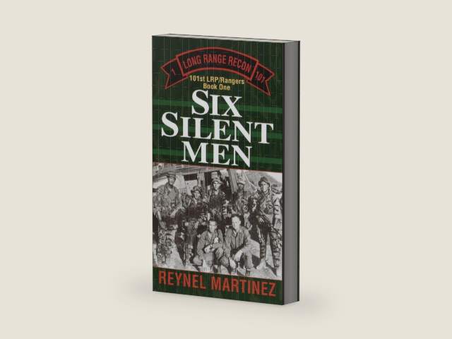 Six Silent Men: 101st LRP/Rangers by Reynel Martinez | barcode:9780804115667 | source:'9780804115667-right-three-quarter.jpg