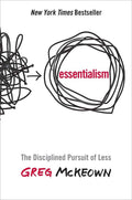 Essentialism: The Disciplined Pursuit of Less by Greg McKeown | barcode:9780804137386 | source:'9780804137386.jpg