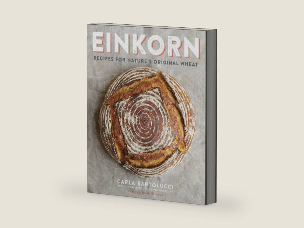 Einkorn: Recipes for Nature's Original Wheat: A Cookbook by Carla Bartolucci | barcode:9780804186476 | source:'9780804186476-right-three-quarter.jpg