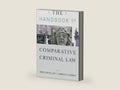 The Handbook of Comparative Criminal Law by Kevin Jon Heller | barcode:9780804757584 | source:'9780804757584-right-three-quarter.jpg