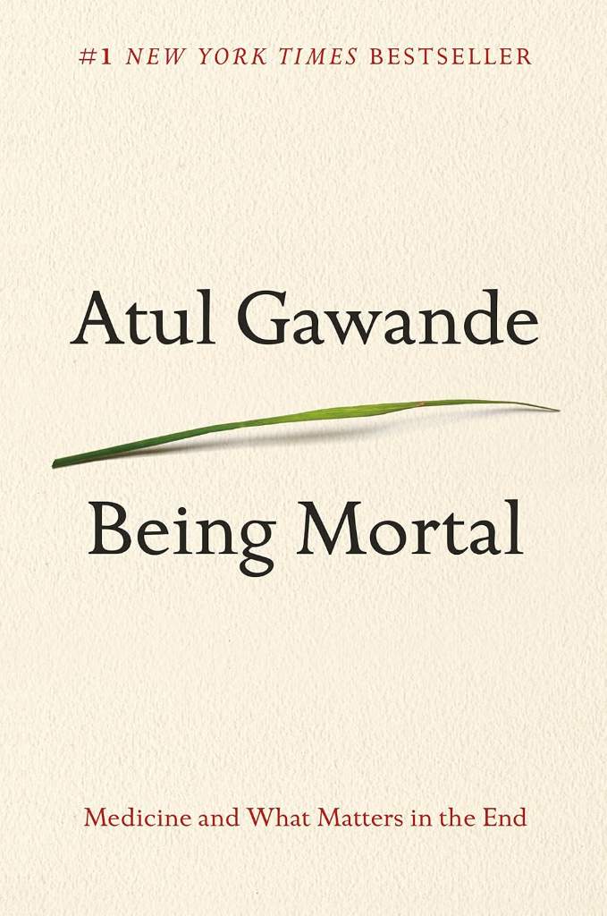 Being Mortal: Medicine and What Matters in the End by Atul Gawande | barcode:9780805095159 | source:'9780805095159.jpg