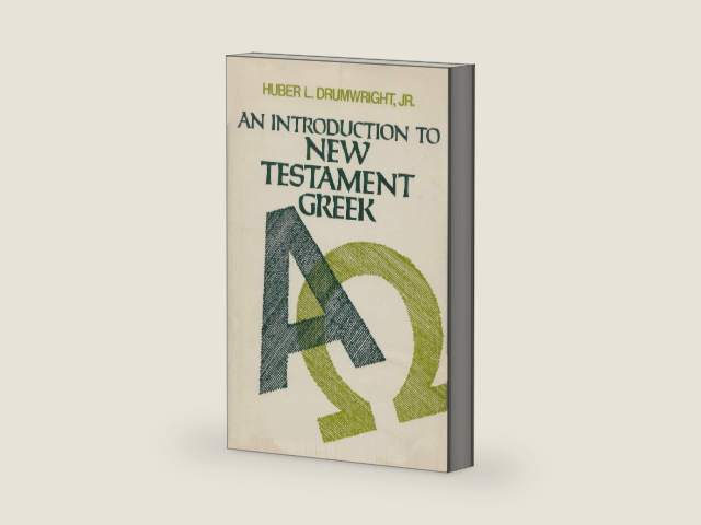 An Introduction to New Testament Greek (English and Greek Edition) by Huber L. Drumwright | barcode:9780805413687 | source:'9780805413687-right-three-quarter.jpg
