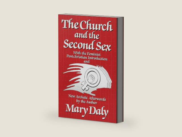The Church and the Second Sex by Mary Daly | barcode:9780807011010 | source:'9780807011010-right-three-quarter.jpg