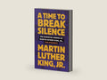 A Time to Break Silence: The Essential Works of Martin Luther King, Jr., for Students (King Legacy) by Dr. Martin Luther King Jr. | barcode:9780807033050 | source:'9780807033050-right-three-quarter.jpg