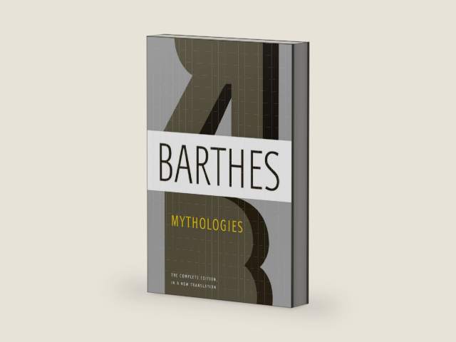 Mythologies: The Complete Edition, in a New Translation by Roland Barthes | barcode:9780809071944 | source:'9780809071944-right-three-quarter.jpg