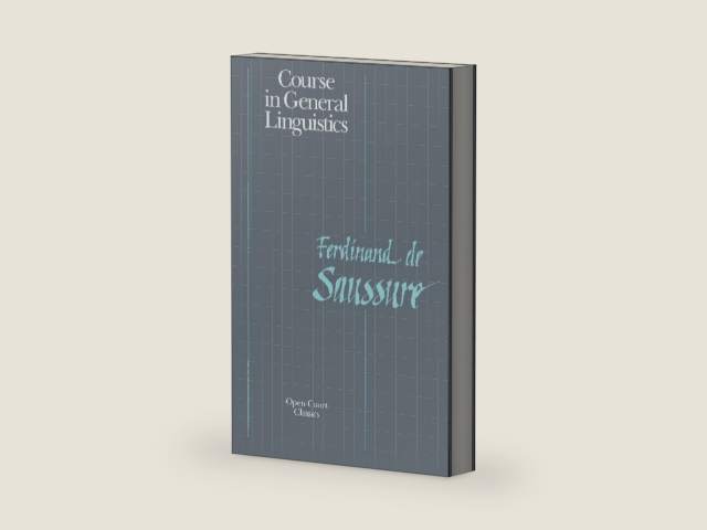 Course in General Linguistics (Open Court Classics) by Ferdinand la Saussure | barcode:9780812690231 | source:'9780812690231-right-three-quarter.jpg
