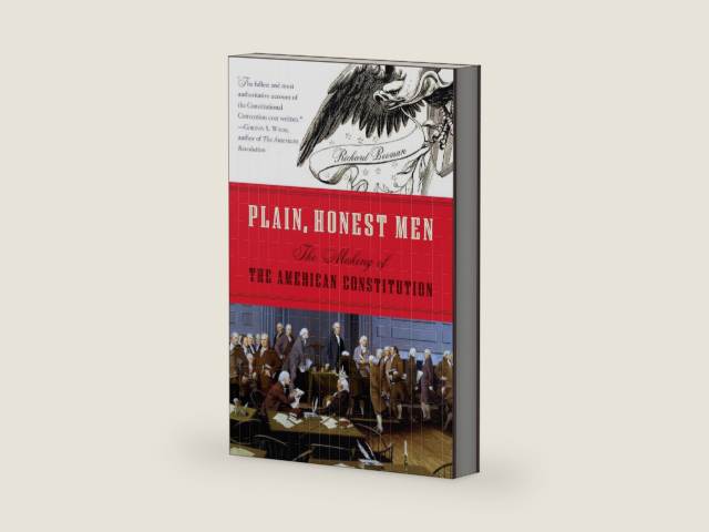 Plain, Honest Men: The Making of the American Constitution by Richard Beeman | barcode:9780812976847 | source:'9780812976847-right-three-quarter.jpg
