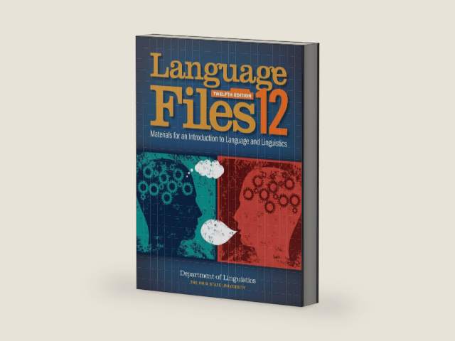 Language Files: Materials for an Introduction to Language and Linguistics, 12th Edition by Department of Linguistics | barcode:9780814252703 | source:'9780814252703-right-three-quarter.jpg