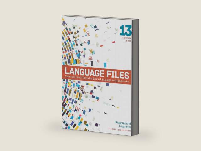 Language Files: Materials for an Introduction to Language and Linguistics, 13th Edition by Department of Linguistics | barcode:9780814258354 | source:'9780814258354-right-three-quarter.jpg