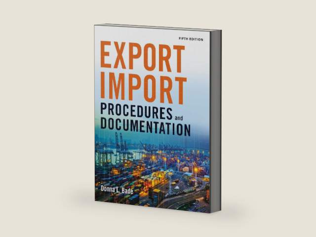 Export/Import Procedures and Documentation by Donna Bade | barcode:9780814434758 | source:'9780814434758-right-three-quarter.jpg