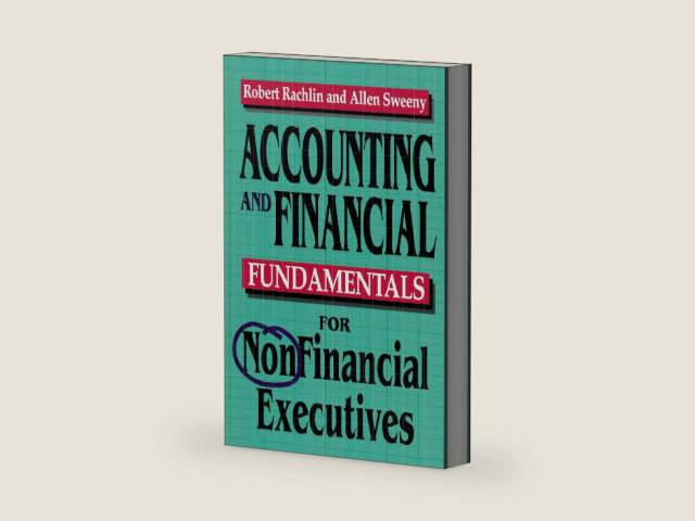 Accounting and Financial Fundamentals for NonFinancial Executives by Robert Rachlin | barcode:9780814479285 | source:'9780814479285-right-three-quarter.jpg