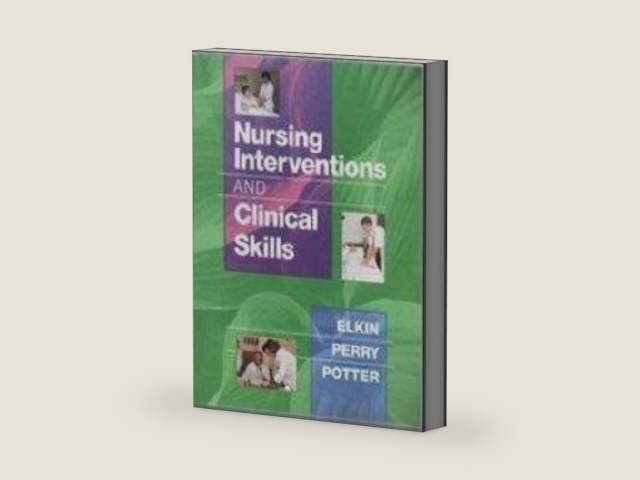 Nursing Interventions and Clinical Skills by Anne Griffin Elkin, Martha K.; Potter, Patricia A.; Perry | barcode:9780815130451 | source:'9780815130451-right-three-quarter.jpg