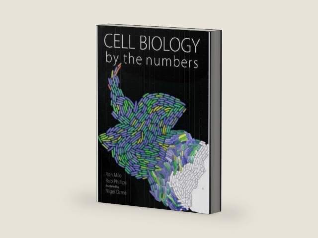 Cell Biology by the Numbers by Ron Milo | barcode:9780815345374 | source:'9780815345374-right-three-quarter.jpg