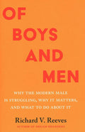 Of Boys and Men: Why the Modern Male Is Struggling, Why It Matters, and What to Do about It by Richard V. Reeves | barcode:9780815739876 | source:'9780815739876.jpg