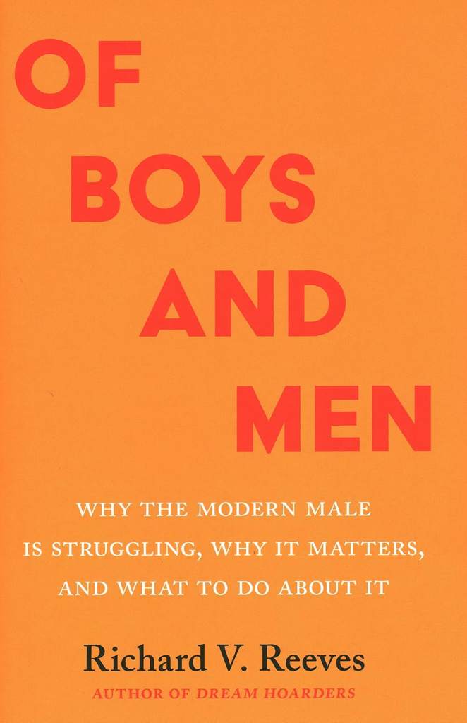 Of Boys and Men: Why the Modern Male Is Struggling, Why It Matters, and What to Do about It by Richard V. Reeves | barcode:9780815739876 | source:'9780815739876.jpg