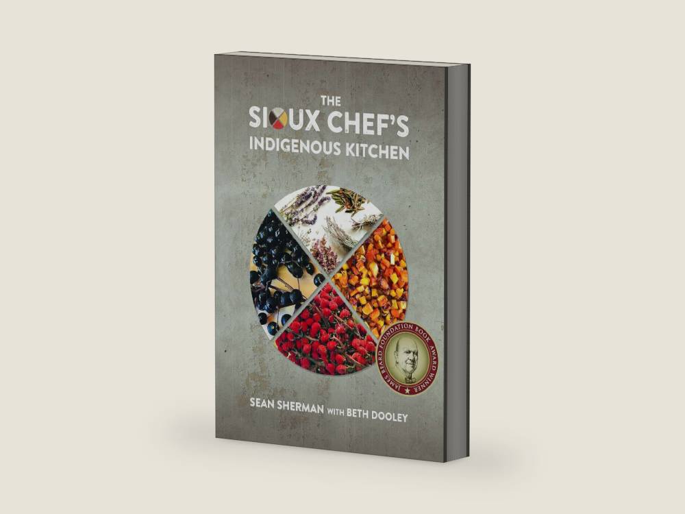 The Sioux Chef's Indigenous Kitchen by Sean Sherman | barcode:9780816699797 | source:'9780816699797-right-three-quarter.jpg