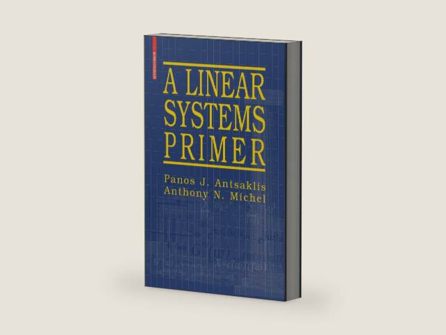 A Linear Systems Primer by Panos J. Antsaklis | barcode:9780817644604 | source:'9780817644604-right-three-quarter.jpg