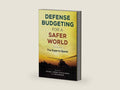 Defense Budgeting for a Safer World: The Experts Speak (Hoover Institution Press Publicatioiin, 733) by Michael J. Boskin | barcode:9780817925949 | source:'9780817925949-right-three-quarter.jpg