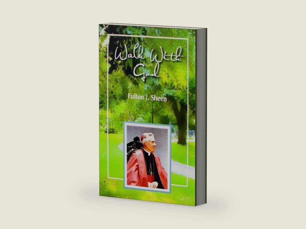 Walk With God: Wisdom and Guidance to Help Us in Our Daily Lives by Fulton J. Sheen | barcode:9780818912672 | source:'9780818912672-right-three-quarter.jpg