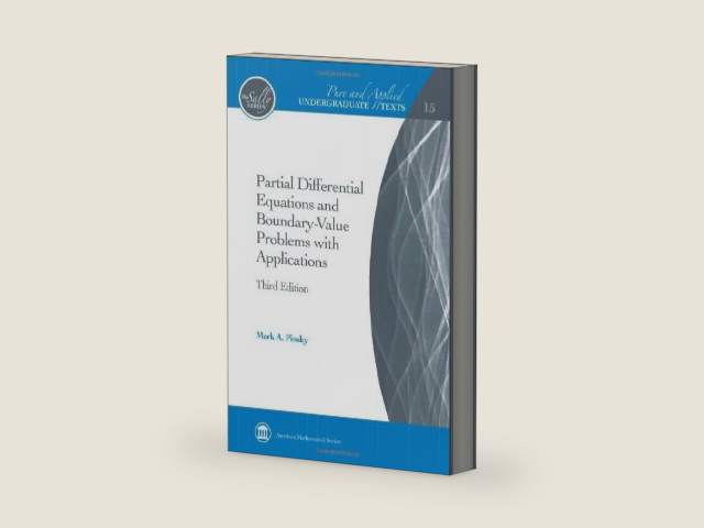 Partial Differential Equations and Boundary-Value Problems with Applications (Pure and Applied Undergraduate Texts) by Mark A. Pinsky | barcode:9780821868898 | source:'9780821868898-right-three-quarter.jpg
