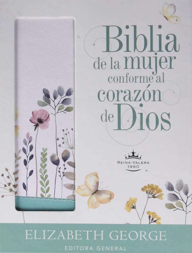 Biblia de la mujer conforme al corazón de Dios (The Bible for a Woman After God's Own Heart): Edición jardín (Spanish Edition) by Elizabeth George | barcode:9780825456503 | source:'9780825456503.jpg