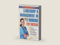 Leadership and Management in Nursing Test Success: An Unfolding Case Study Review by Ruth A. Wittmann-Price PHD RN CNS CNE CHSE CNEcl ANEF FAAN | barcode:9780826110381 | source:'9780826110381-right-three-quarter.jpg