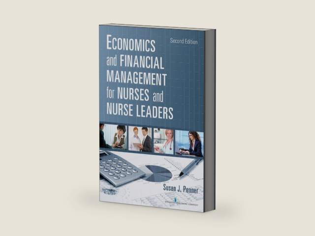 Economics and Financial Management for Nurses and Nurse Leaders: Second Edition by Susan J. Penner | barcode:9780826110497 | source:'9780826110497-right-three-quarter.jpg