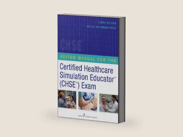 Review Manual for the Certified Healthcare Simulation Educator Exam by Linda Wilson | barcode:9780826120113 | source:'9780826120113-right-three-quarter.jpg