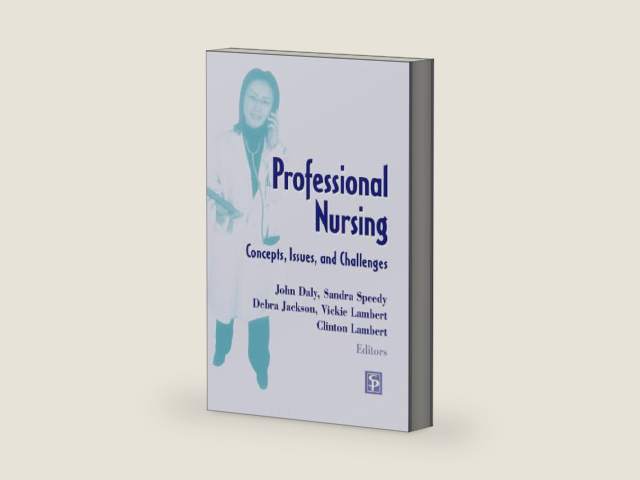 Professional Nursing: Concepts, Issues, and Challenges by John Daly RN PhD | barcode:9780826125576 | source:'9780826125576-right-three-quarter.jpg