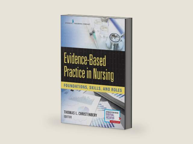 Evidence-Based Practice in Nursing: Foundations, Skills, and Roles by Thomas L. Christenbery PhD RN CNE | barcode:9780826127426 | source:'9780826127426-right-three-quarter.jpg