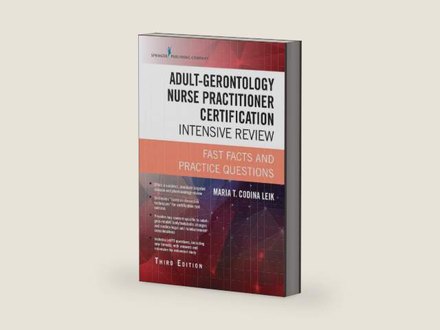 Adult-Gerontology Nurse Practitioner Certification Intensive Review, Third Edition: Fast Facts and Practice Questions by Maria T. Codina Leik | barcode:9780826134196 | source:'9780826134196-right-three-quarter.jpg