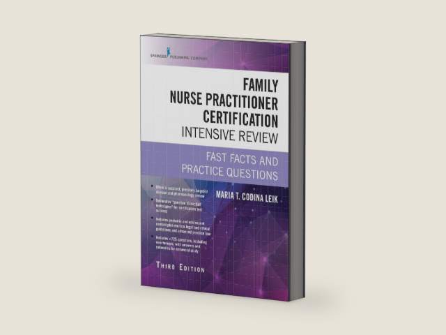 Family Nurse Practitioner Certification Intensive Review, Third Edition: Fast Facts and Practice Questions by Maria T. Codina Leik MSN ARNP FNP-C AGPCNP-BC | barcode:9780826134288 | source:'9780826134288-right-three-quarter.jpg