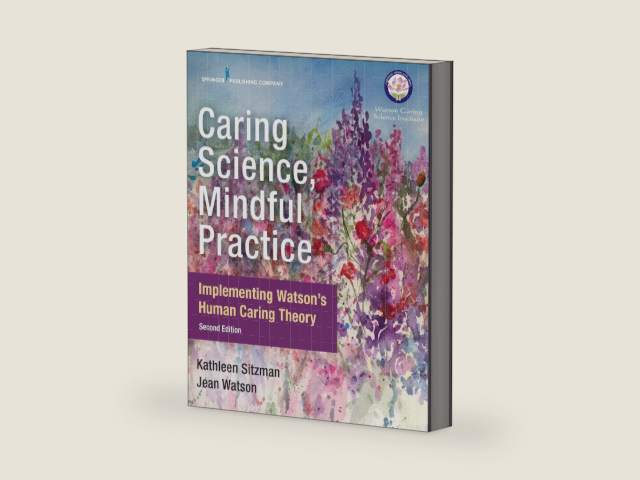 Caring Science, Mindful Practice: Implementing Watson’s Human Caring Theory by Kathleen Sitzman PhD RN CNE ANEF | barcode:9780826135551 | source:'9780826135551-right-three-quarter.jpg