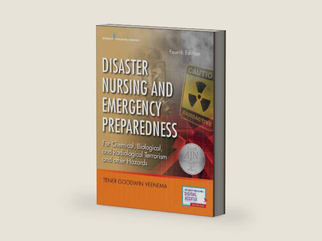 Disaster Nursing and Emergency Preparedness, Fourth Edition — Emergency Nurse Book Includes New Preparedness Material on Climate Change, Terrorism, and Infectious Diseases by Tener Goodwin Veenema PhD MPH MS CPNP FAAN | barcode:9780826144171 | source:'9780826144171-right-three-quarter.jpg
