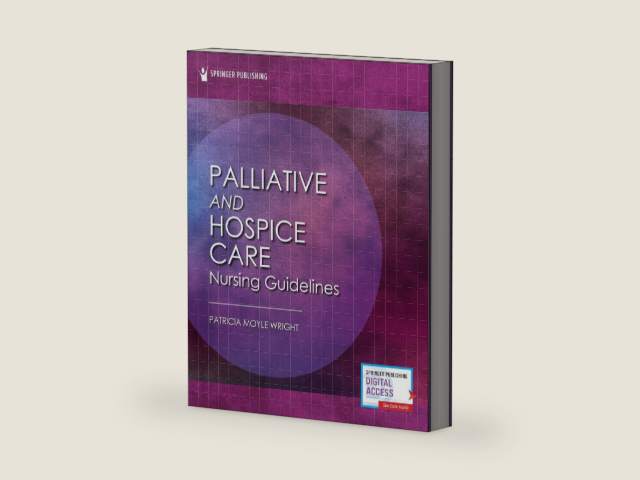 Palliative and Hospice Nursing Care Guidelines by Patricia Moyle Wright PhD MBA MSN CRNP ACNS-BC CHPN CNE FPCN | barcode:9780826144492 | source:'9780826144492-right-three-quarter.jpg