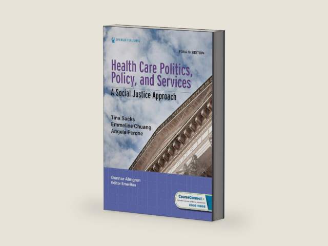 Health Care Politics, Policy, and Services: A Social Justice Approach by Tina Sacks PhD | barcode:9780826150516 | source:'9780826150516-right-three-quarter.jpg
