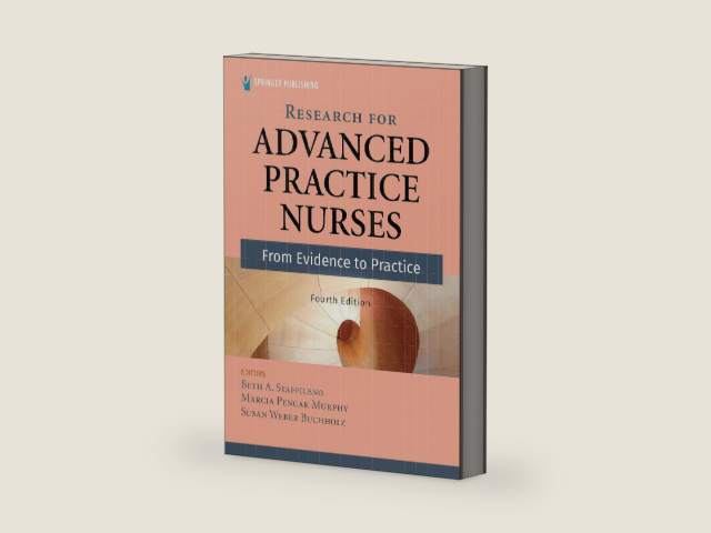 Research for Advanced Practice Nurses, Fourth Edition: From Evidence to Practice by Beth A. Staffileno PhD FAHA | barcode:9780826151339 | source:'9780826151339-right-three-quarter.jpg