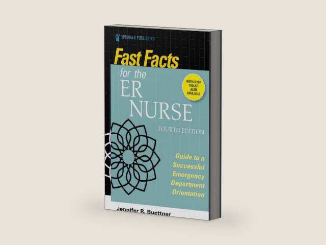 Fast Facts for the ER Nurse, Fourth Edition: Guide to a Successful Emergency Department Orientation by Jennifer R. Buettner RN BSN CEN HHP | barcode:9780826152169 | source:'9780826152169-right-three-quarter.jpg