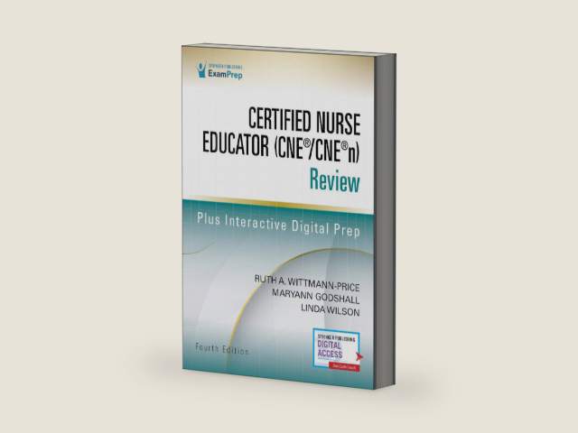 Certified Nurse Educator (CNE®/CNE®n) Review by Ruth A. Wittmann-Price PHD RN CNS CNE CHSE CNEcl ANEF FAAN | barcode:9780826156440 | source:'9780826156440-right-three-quarter.jpg