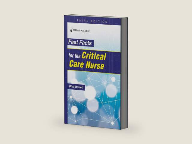 Fast Facts for the Critical Care Nurse by Dina Hewett PhD RN MSN JM CCRN (Alumnus) | barcode:9780826156716 | source:'9780826156716-right-three-quarter.jpg