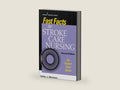 Fast Facts for Stroke Care Nursing, Second Edition: An Expert Care Guide by Kathy J. Morrison MSN RN CNRN SCRN FAHA | barcode:9780826158314 | source:'9780826158314-right-three-quarter.jpg