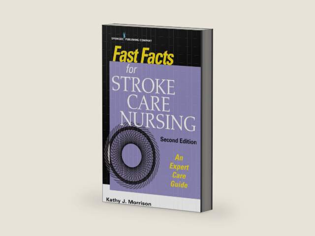 Fast Facts for Stroke Care Nursing, Second Edition: An Expert Care Guide by Kathy J. Morrison MSN RN CNRN SCRN FAHA | barcode:9780826158314 | source:'9780826158314-right-three-quarter.jpg