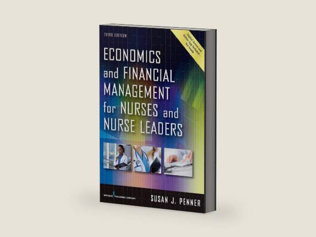 Economics and Financial Management for Nurses and Nurse Leaders, Third Edition: - by Susan J. Penner | barcode:9780826160010 | source:'9780826160010-right-three-quarter.jpg