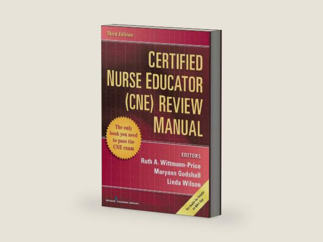 Certified Nurse Educator (CNE) Review Manual, Third Edition by Ruth A. Wittmann-Price PHD RN CNS CNE CHSE CNEcl ANEF FAAN | barcode:9780826161659 | source:'9780826161659-right-three-quarter.jpg