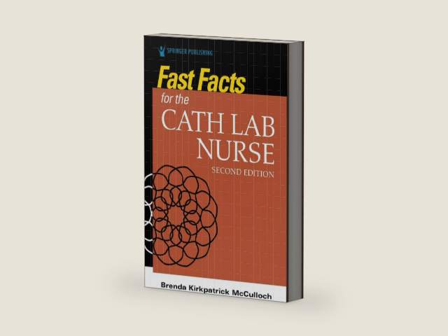 Fast Facts for the Cath Lab Nurse by Brenda McCulloch RN MSN RCIS | barcode:9780826162892 | source:'9780826162892-right-three-quarter.jpg