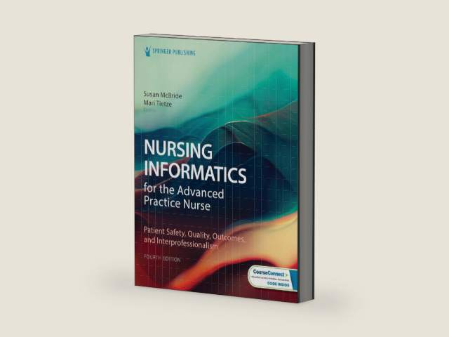 Nursing Informatics for the Advanced Practice Nurse: Patient Safety, Quality, Outcomes, and Interprofessionalism by Susan McBride PhD RN-BC CPHIMS FAAN | barcode:9780826167835 | source:'9780826167835-right-three-quarter.jpg
