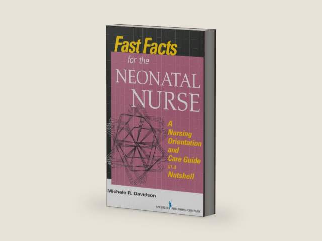 Fast Facts for the Neonatal Nurse: A Nursing Orientation and Care Guide in a Nutshell by Michele R. Davidson PhD, | barcode:9780826168825 | source:'9780826168825-right-three-quarter.jpg
