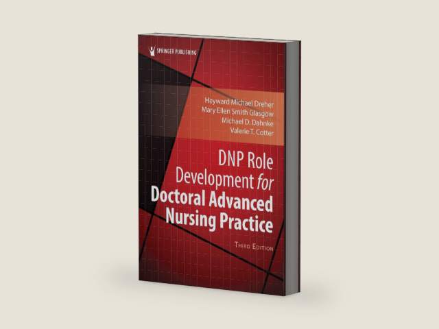 DNP Role Development for Doctoral Advanced Nursing Practice by H. Michael Dreher PhD RN FAAN ANEF | barcode:9780826181374 | source:'9780826181374-right-three-quarter.jpg