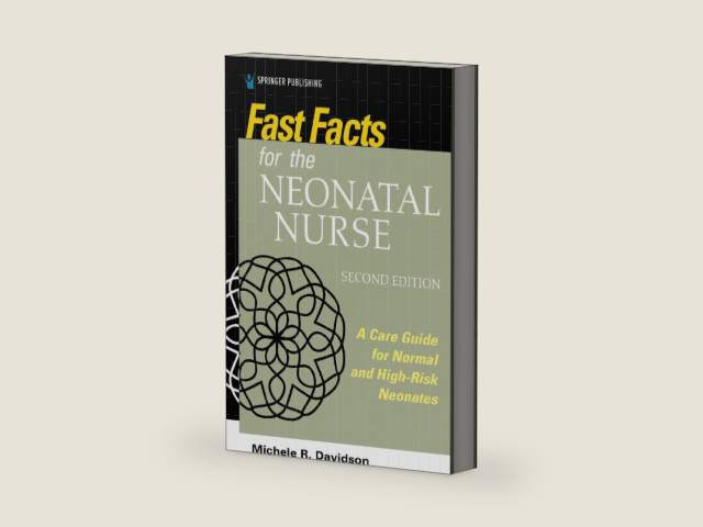 Fast Facts for the Neonatal Nurse, Second Edition: A Care Guide for Normal and High-Risk Neonates by Michele R. Davidson PhD CNM CFN RN | barcode:9780826184849 | source:'9780826184849-right-three-quarter.jpg