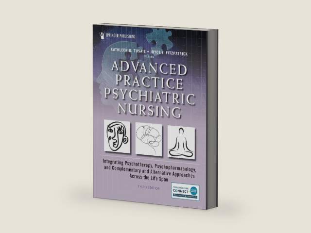 Advanced Practice Psychiatric Nursing: Integrating Psychotherapy, Psychopharmacology, and Complementary and Alternative Approaches Across the Life Span by Kathleen Tusaie PhD APRN-BC | barcode:9780826185334 | source:'9780826185334-right-three-quarter.jpg